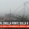 Genova, il momento del crollo del ponte sulla A10