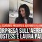 Laura Pausini si improvvisa hostess, sorpresa sull’aereo